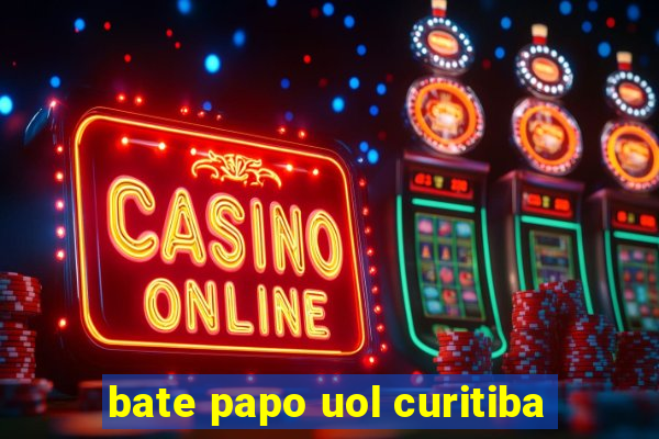 bate papo uol curitiba